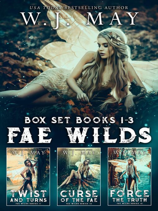 Title details for Fae Wilds Box Set--Books #1-3 by W.J. May - Available